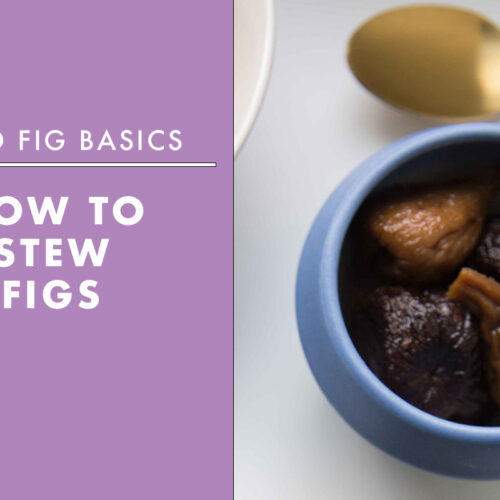 How to stew figs - an infographic with a photo of a bowl of stewed figs and stewed fig halves on top of yogurt.