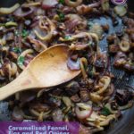 Caramelized red onions are a fantastic condiment to burgers, pork chops, and plant-based proteins. Fennel and figs add sweetness to quick caramelized onions.