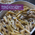 Four Cheese Penne Pasta with figs