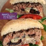 Saucy Spiced Fig Juicy Lucy Burgers