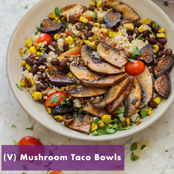 Mushroom Veggie Taco Bowls with Fig Salsa Casera