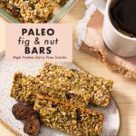 Paleo fig and nut bars are the high protein dairy free snacks you can make at home and nosh on at breakfast or throughout the day.
