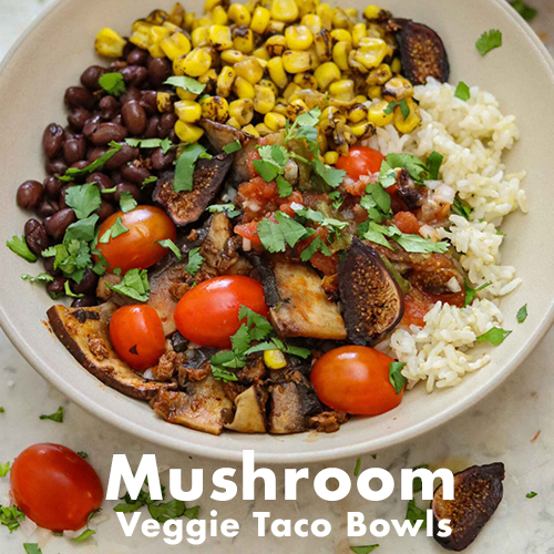 Bowl of mushrooms, corn, rice, beans, figs, and cherry tomatoes